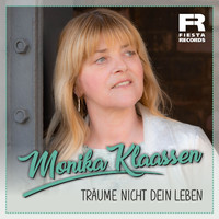 Monika Klaassen - Träume nicht dein Leben