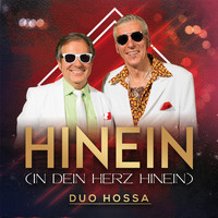 Duo Hossa - Hinein (In Dein Herz Hinein)