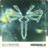 NEONHELM - All I Wanted