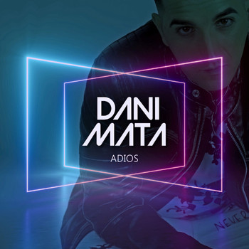 Dani Mata - Adios