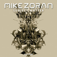 Mike Zoran - Subject Matter