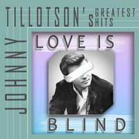 Johnny Tillotson - Love Is Blind (Johnny Tillotson's Greatest Hits)