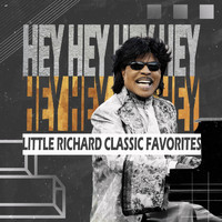 Little Richard - Hey Hey Hey Hey (Little Richard Classic Favorites)