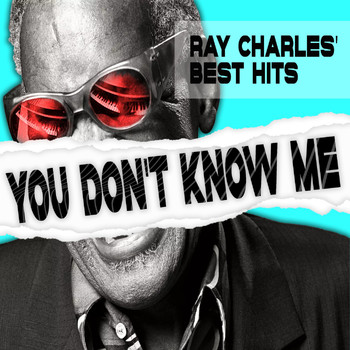 Ray Charles - You Don't Know Me (Ray Charles' Best Hits)