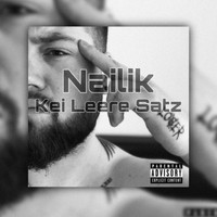 Nailik - Kei Leere Satz (Explicit)