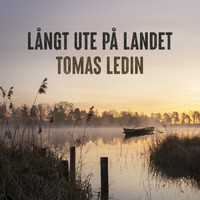 Tomas Ledin - Långt ute på landet