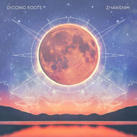 Digging Roots - Zhawenim (Explicit)