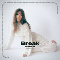 Miriam - Break (Explicit)