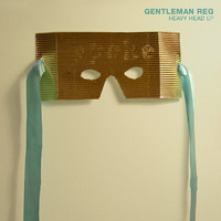 Gentleman Reg - Heavy Head EP