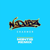 N-Dubz - Charmer (MENTIS Remix)