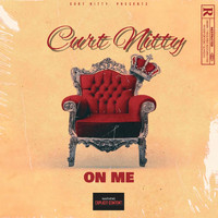 Curt Nitty - On Me (Explicit)