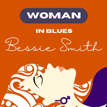 Bessie Smith - Woman in Blues - Bessie Smith