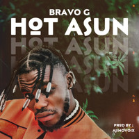 Bravo G - Hot Asun