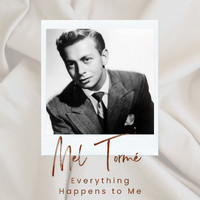 Mel Tormé - Everything Happens to Me
