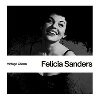 Felicia Sanders - Felicia Sanders (Vintage Charm)
