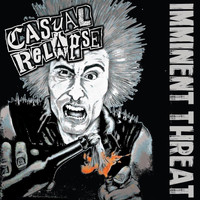 Casual Relapse - Imminent Threat (Explicit)