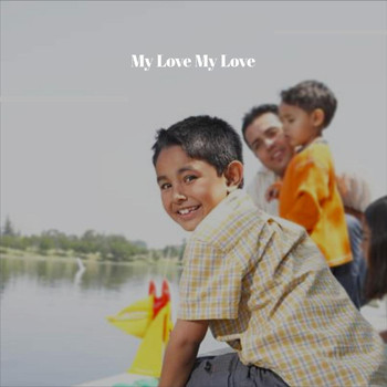 Various Artist - My Love My Love