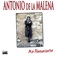Antonio de la Malena - Mis Pensamientos