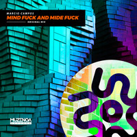 Marcio Campos - Mind Fuck and Mide Fuck (Explicit)