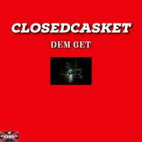 DeMarco - ClosedCasket Dem Get (Explicit)