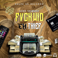 Sgee Vehnom - Fvck Wid Eh Thief (Explicit)