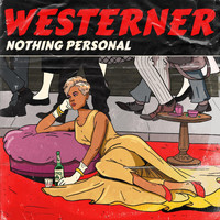 Westerner - Nothing Personal (Explicit)