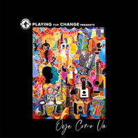 Playing For Change, Santana, Cindy Blackman Santana, Becky G - Oye Como Va