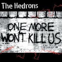 The Hedrons - One More Won't Kill Us (Deluxe Edition [Explicit])