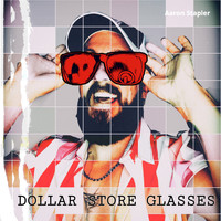 Aaron Stapler - Dollar Store Glasses