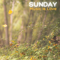 Music is Love - Sunday