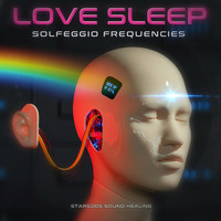 Stargods Sound Healing - Love Sleep Solfeggio Frequencies