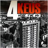 4Keus Gang - Vois t'as vu (Explicit)