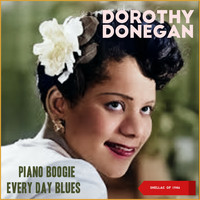 Dorothy Donegan - Piano Boogie - Every Day Blues (Shellac of 1946)