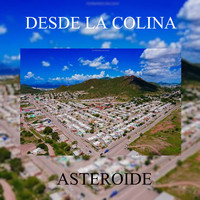 Asteroide - La Colina (Explicit)