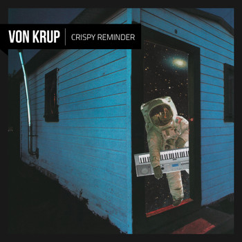 VON Krup - Crispy Reminder