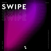 GASH - Swipe