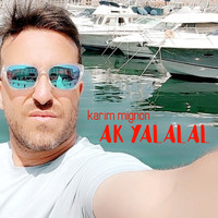 karim mignon - Ak Yalalal