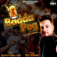 Sid Sinha - Badda Peg