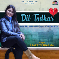 Prakriti Sharma - Dil Todkar