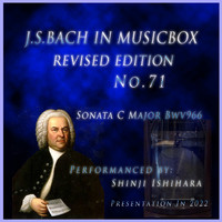 Shinji Ishihara - Bach In Musical Box 71 Revised version: Sonata C Major Bwv966(Musical Box) (改訂版)