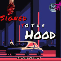 Rapture - Signed to the Hood (Explicit)