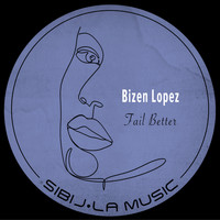 Bizen Lopez - Fail Better