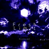 MrLonely Wolf - Fresh Limit