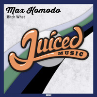 Max Komodo - Bitch What