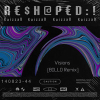 KaizzaB - Visions (BILLO Remix)