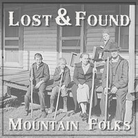 Lost & Found - Mountain Folks