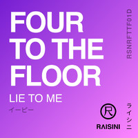 Four To the Floor - Lie to Me