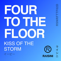 Four To the Floor - Kiss of the Storm