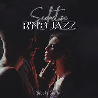 Blacke Smith - Seductive R’n’B Jazz