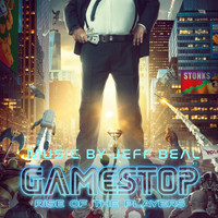 Jeff Beal - Gamestop: Rise of the Players (Original Motion Picture Soundtrack)